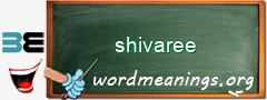 WordMeaning blackboard for shivaree